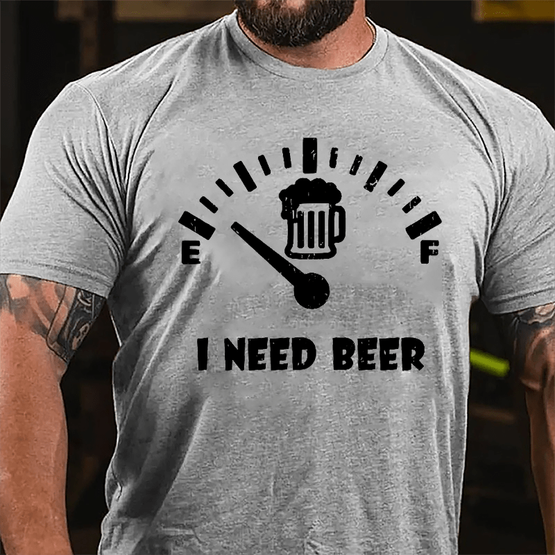 I Need Beer Funny Design Cotton T-shirt