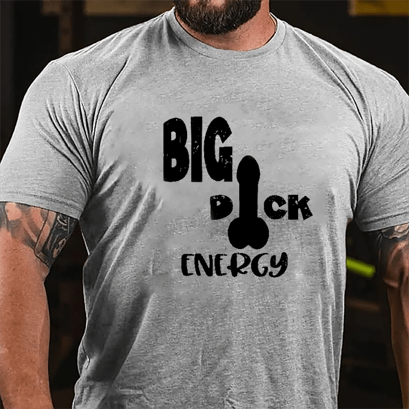 Big Dick Energy Cotton T-shirt