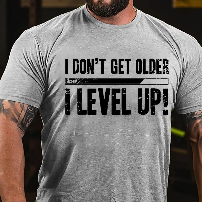 I Don't Get Older I Level Up Men's Cotton T-shirt