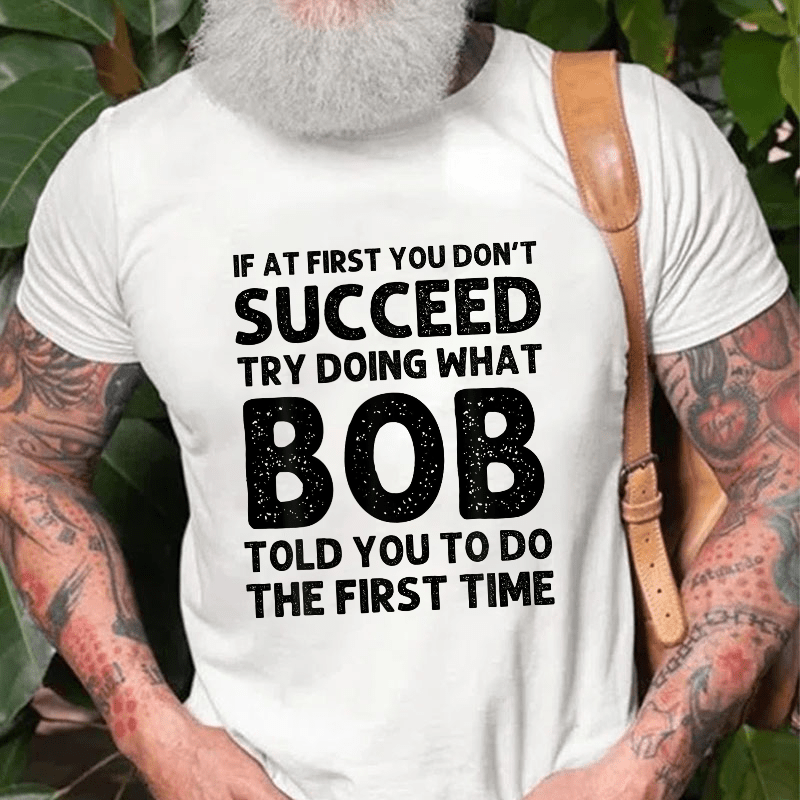 If At First You Don't Succeed Cotton T-shirt