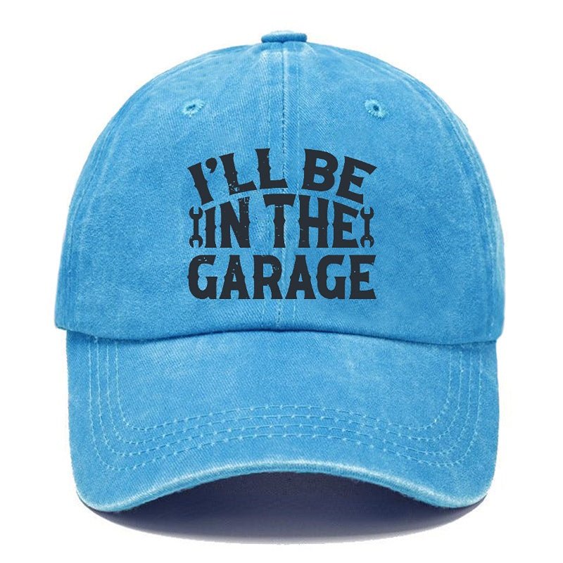 I'll Be In The Garage Funny Mechanic Men's Cap