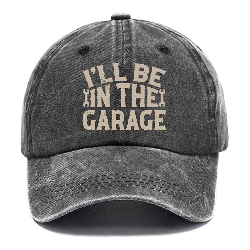 I'll Be In The Garage Funny Mechanic Men's Cap