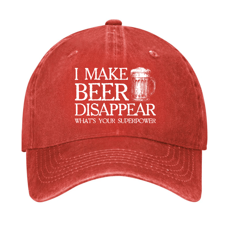 I Make Beer Disappear What's Your Superpower Cap