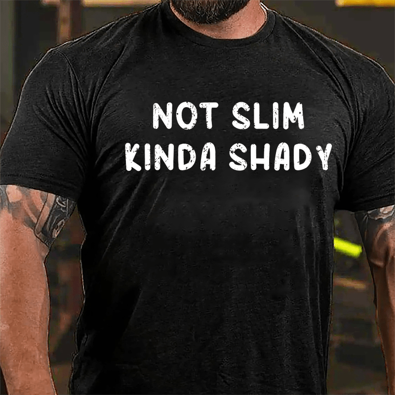 Not Slim Kinda Shady Cotton T-shirt