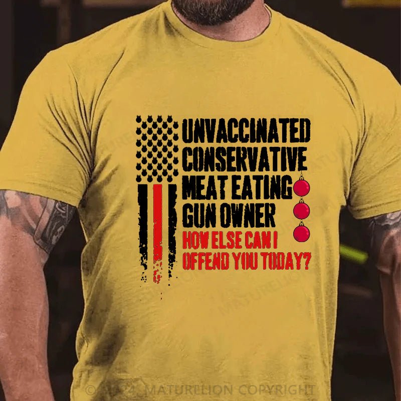 Maturelion Christmas T-shirt Unvaccinated Conservative Meat Eating Gun Owner Funny Offended Cotton T-shirt