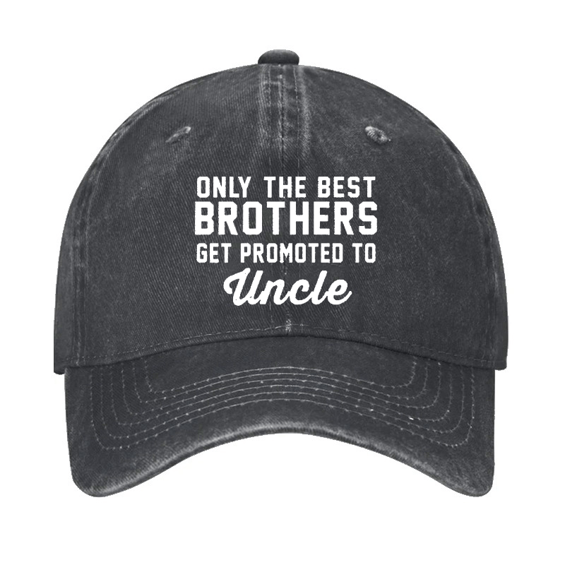 Only The Best Brothers Get Promoted To Uncle Cap