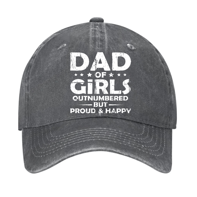 Dad Of Girls Outnumbered But Proud & Happy Cap