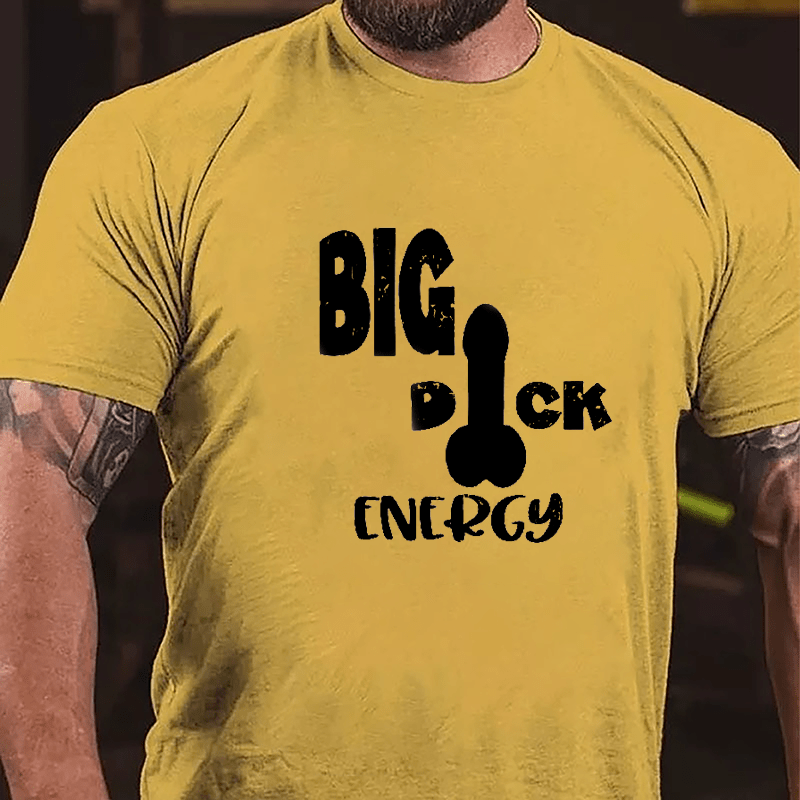 Big Dick Energy Cotton T-shirt