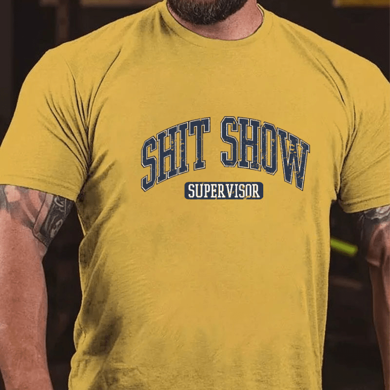 Shit Show Supervisor Print Cotton T-shirt