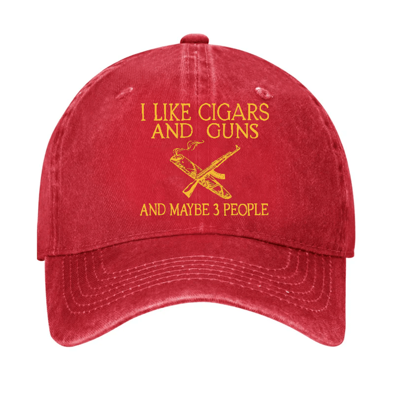 I Like Cigars And Guns And Maybe 3 People Cap