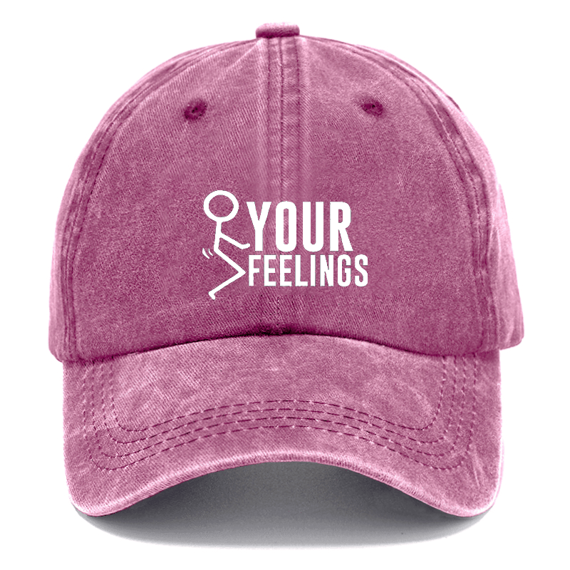 Fuck Your Feelings Cap