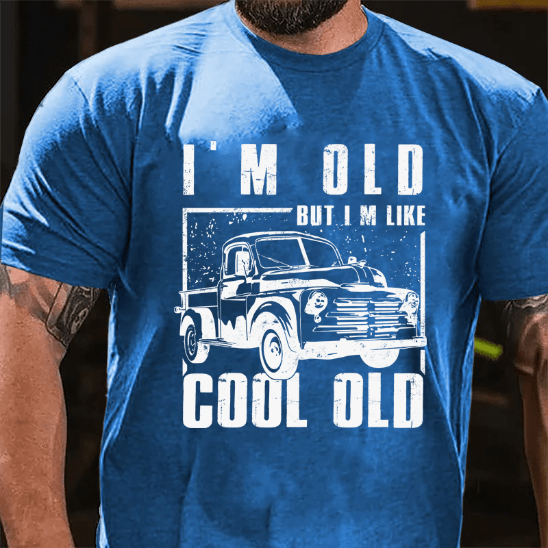 MATURELION I'M OLD BUT IM LIKE COOL OLD COTTON T-SHIRT