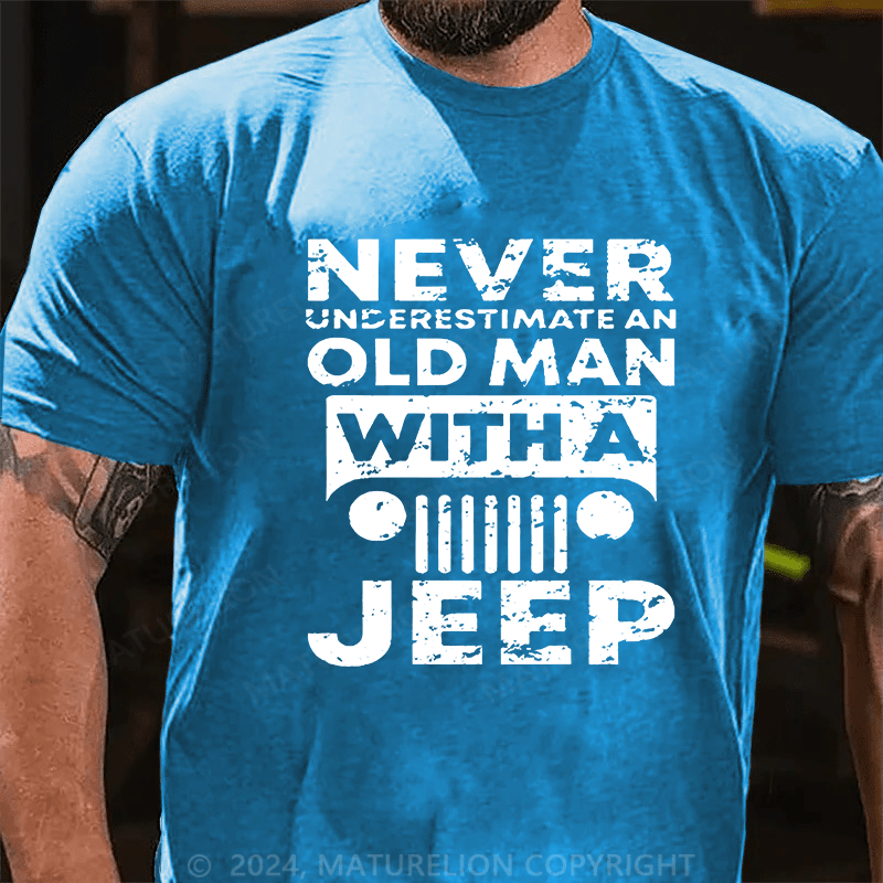 Maturelion Men's T-shirt Never Understimate An Old Man With A Jeep T-shirt