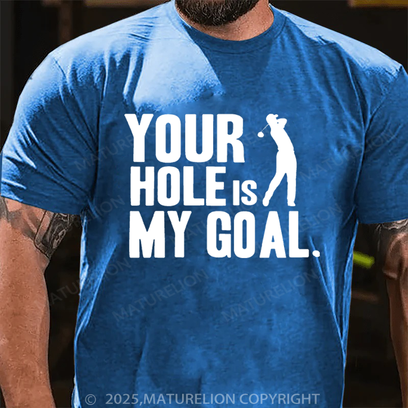 Maturelion Men's T-shirt Hole Is My Goal T-shirt