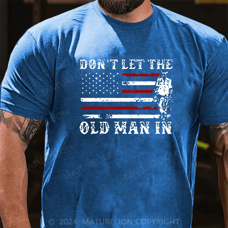 Maturelion Don't let The Old Man in Vintage American Flag Shirt