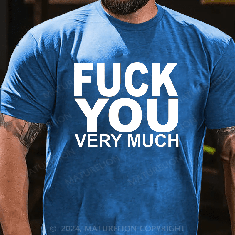 Maturelion fuck you very much Cotton T-shirt