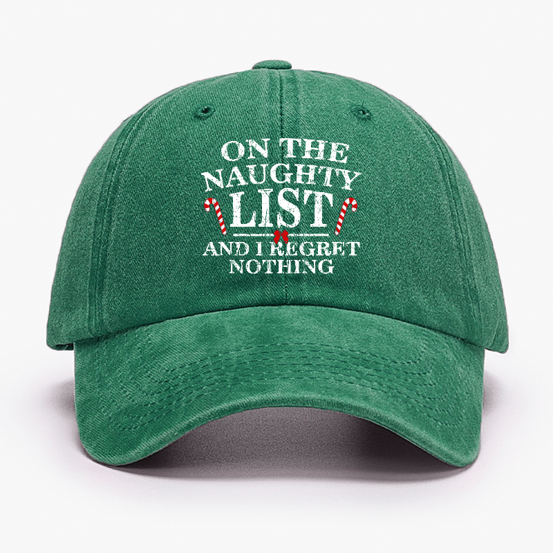 On The Naughty List And I Regret Nothing Funny Christmas Cap