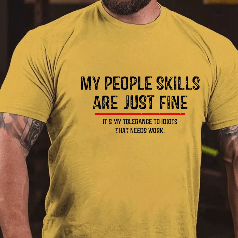 My People Skills Are Just Fine Funny Sarcastic Cotton T-shirt