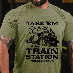 Take'em To The Train Station Yellowstone Cotton T-shirt