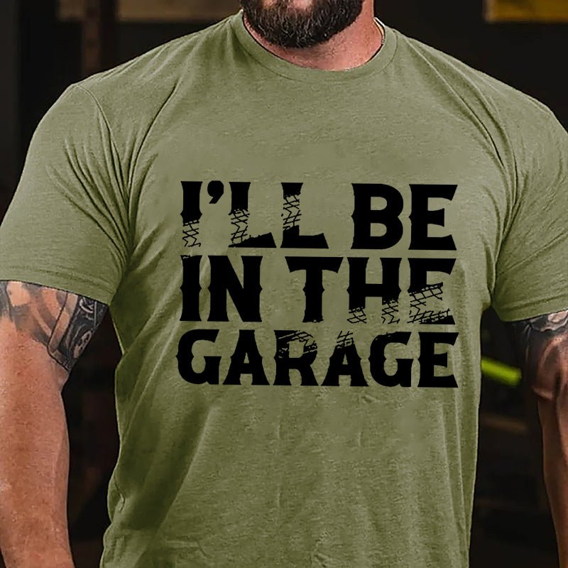 I'll Be In The Garage Men's Cotton T-shirt