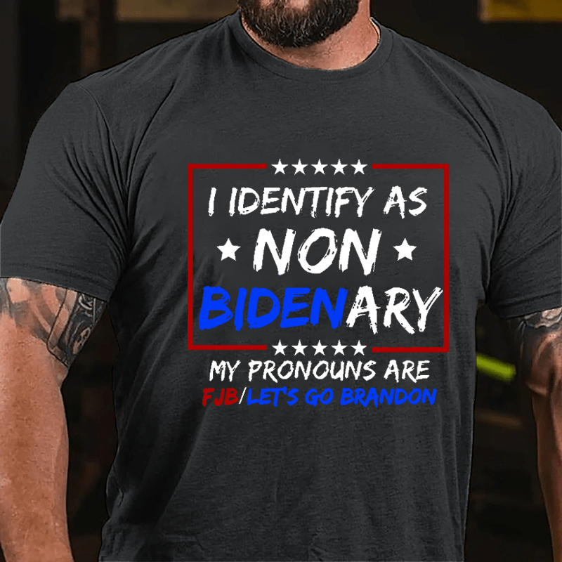 I Identify As Non Bidenary My Pronouns Are FJB / Let's Go Brandon Cotton T-shirt