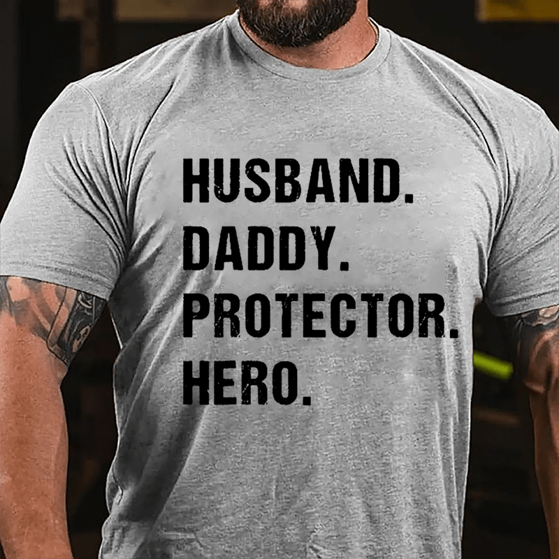 Husband Daddy Protector Hero Cotton T-shirt