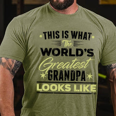 This Is What The World's Greatest Grandpa Looks Like Cotton T-shirt