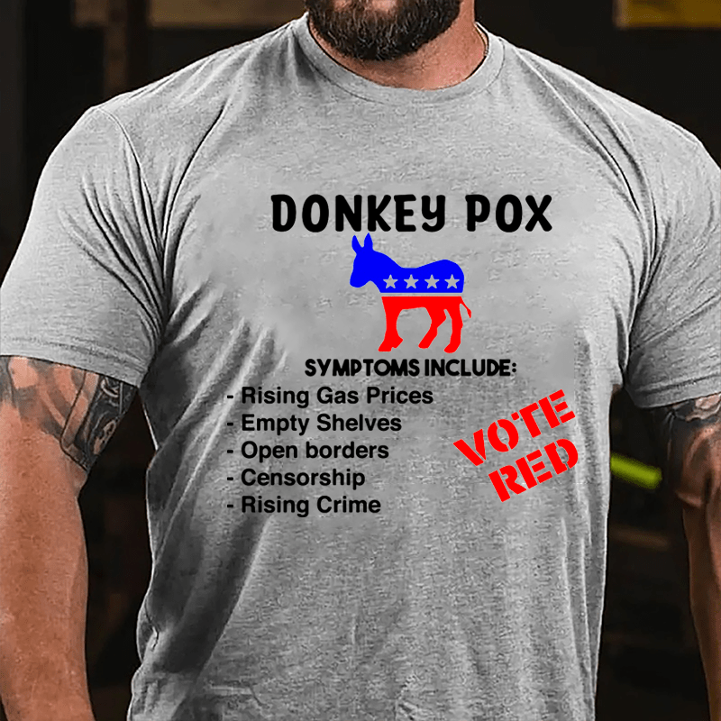 Donkey Pox Symptoms Include Rising Gas Prices Cotton T-shirt