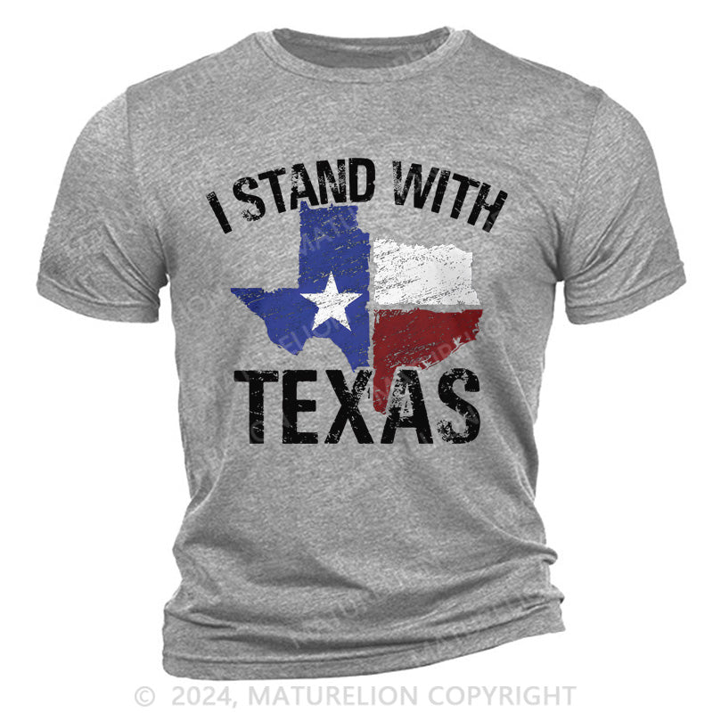 Maturelion I Stand With Texas Cotton T-Shirt