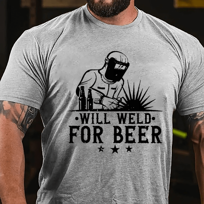 Will Weld For Beer Cotton T-shirt