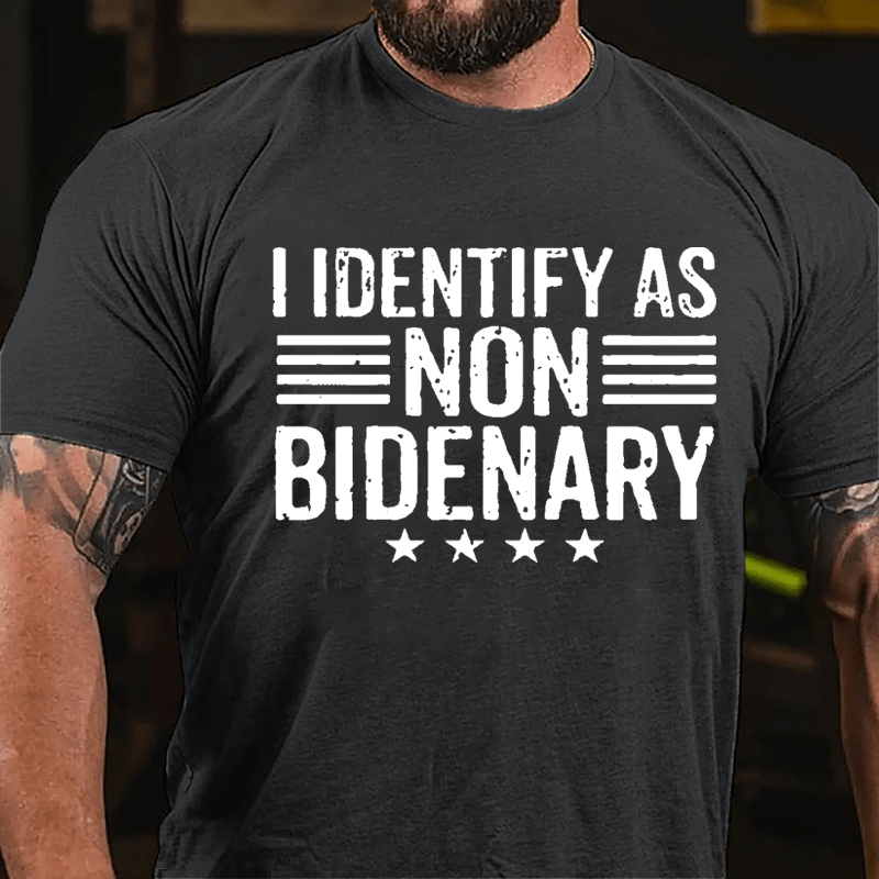 I Identify As Non Bidenary Cotton T-shirt