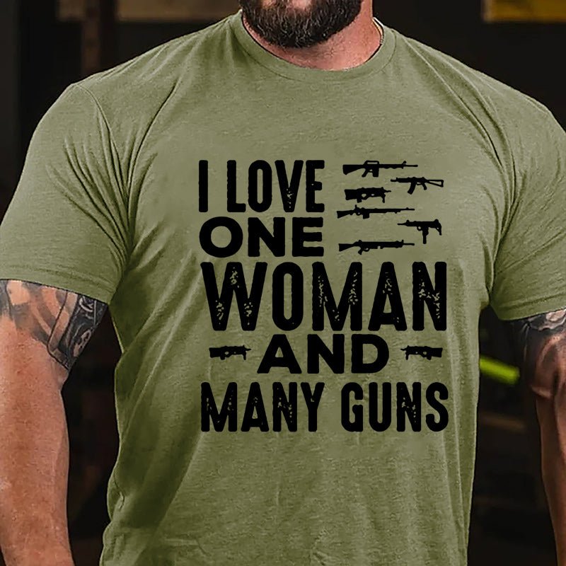 I Love One Woman And Many Guns Cotton T-shirt