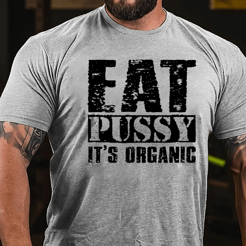 Eat Pussy It's Organic Cotton T-shirt