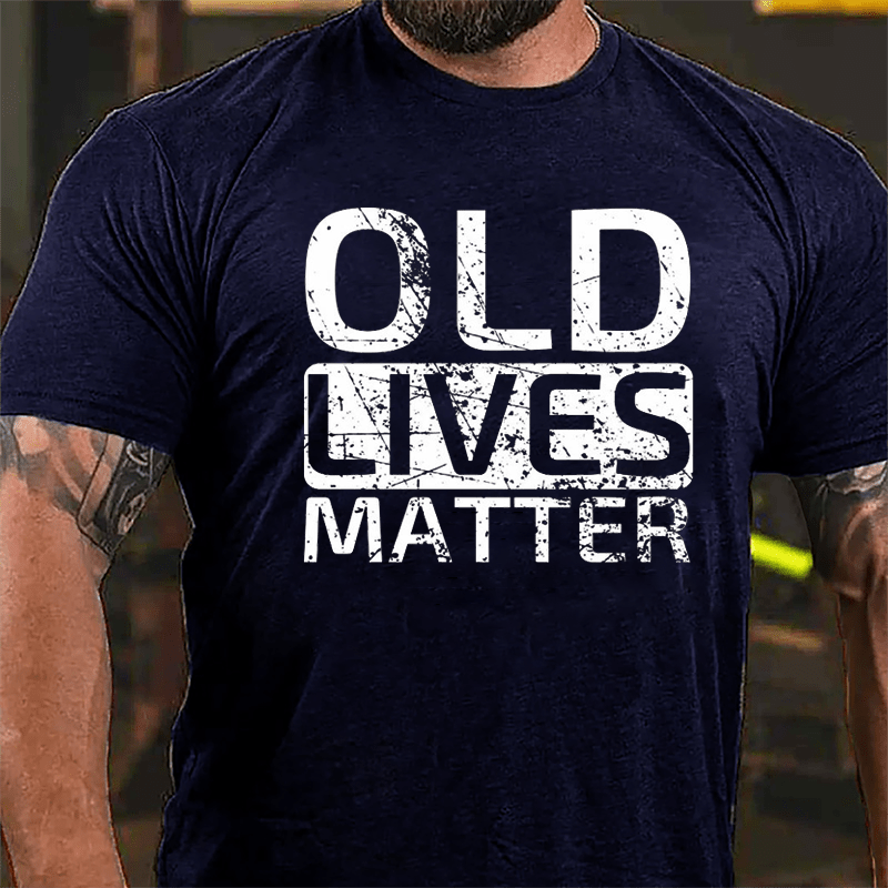 Old Lives Matter Cotton T-shirt