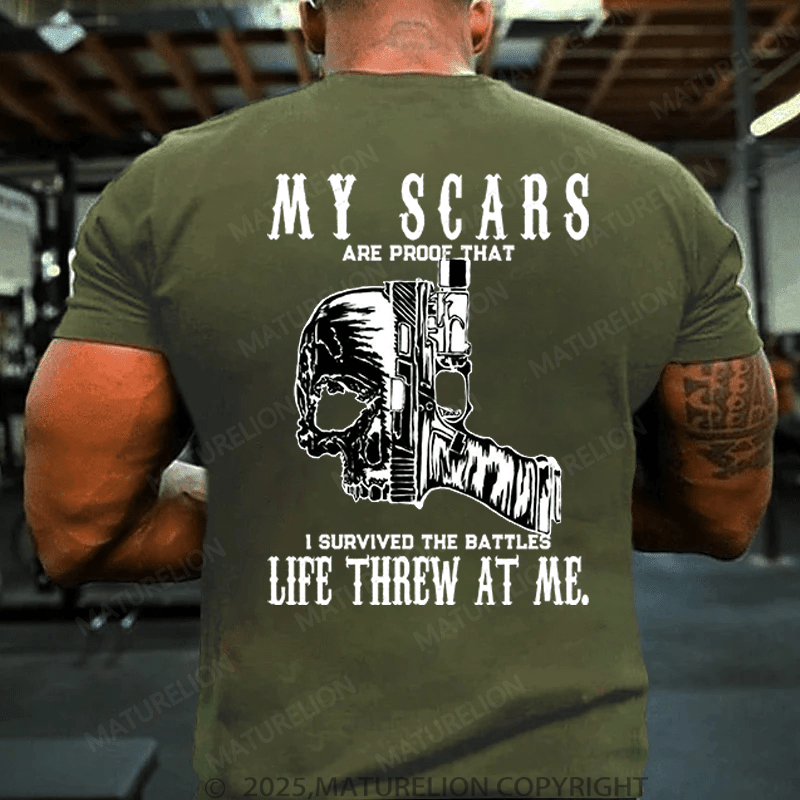 Maturelion Men's T-Shirt My Scars Are Proof That I Survived The Battles Life Threw At Me T-Shirt