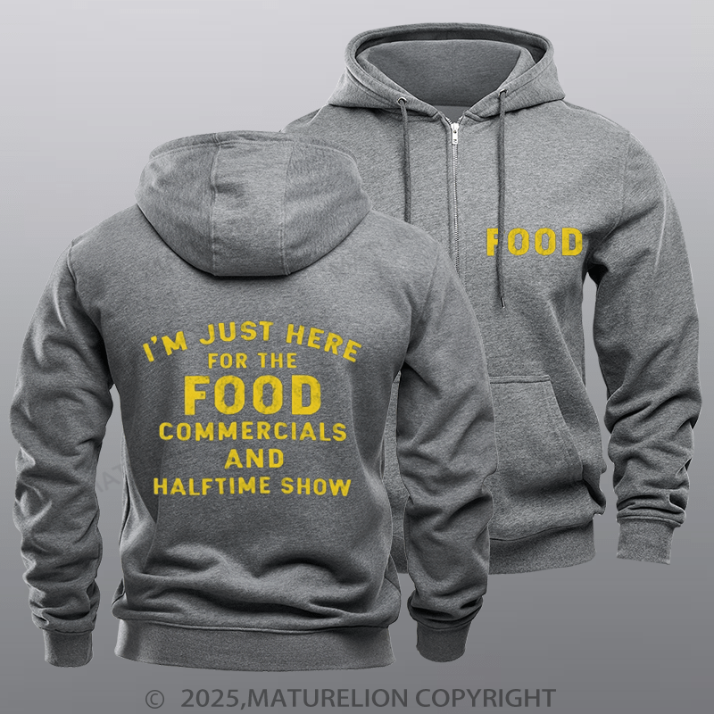 Maturelion Super Bowl Hoodie I'm Just Here For The Food Commercials Zipper Hoodie