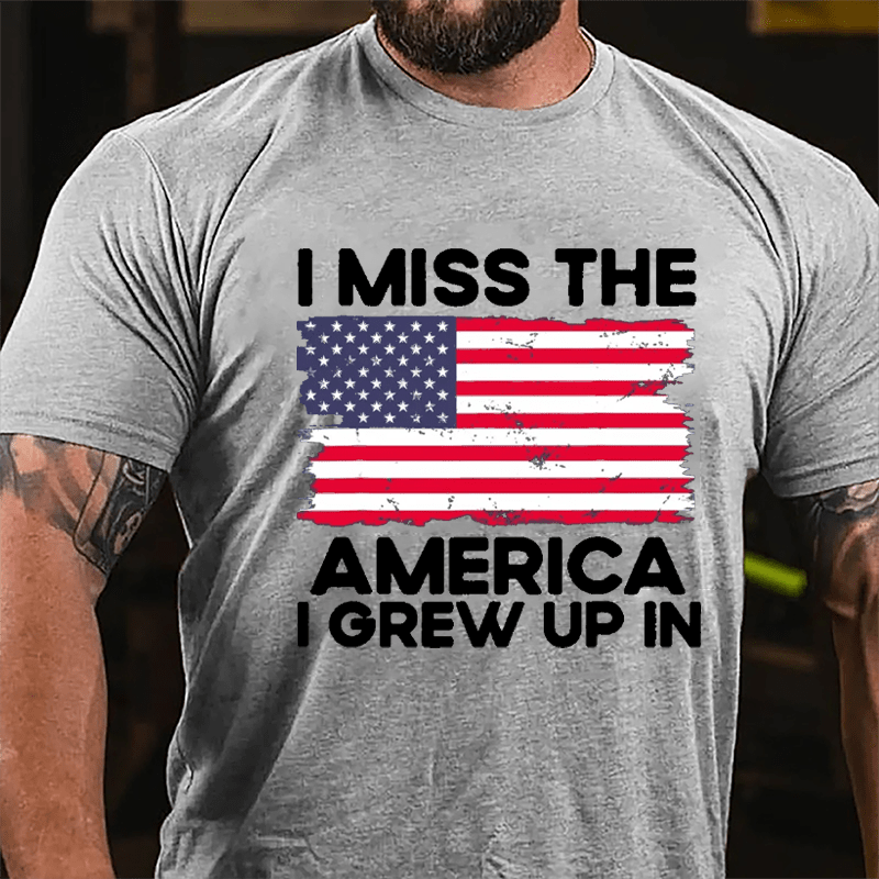 I Miss The America I Grew Up In Cotton T-shirt