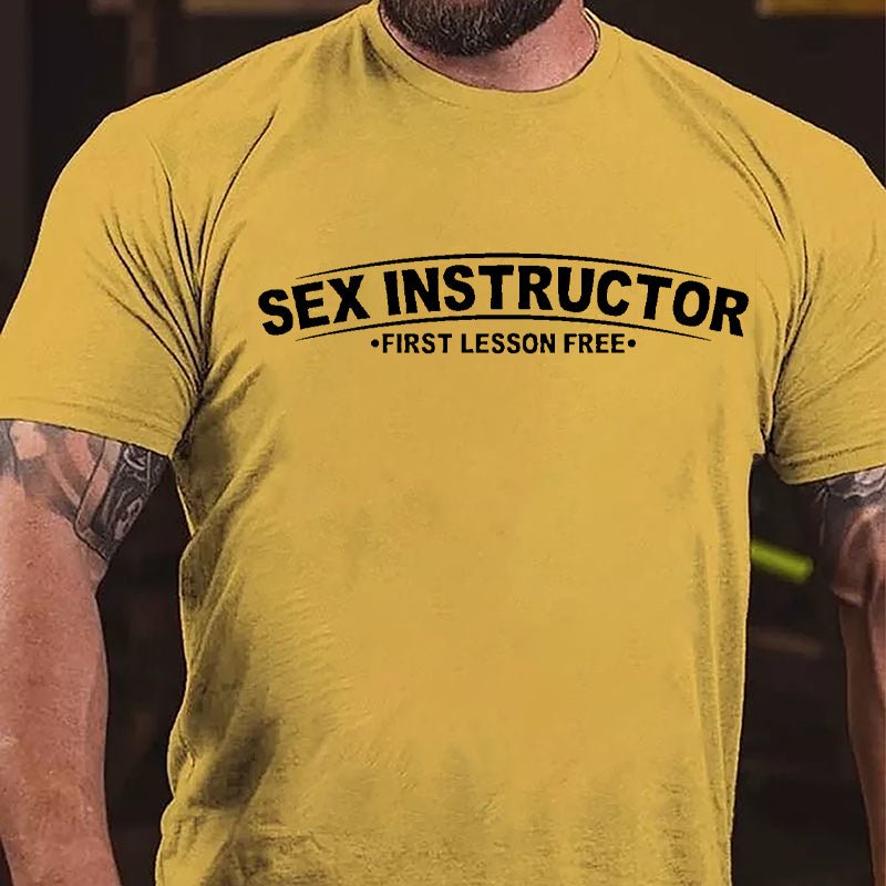 Sex Instructor First Lesson Free Cotton T-shirt