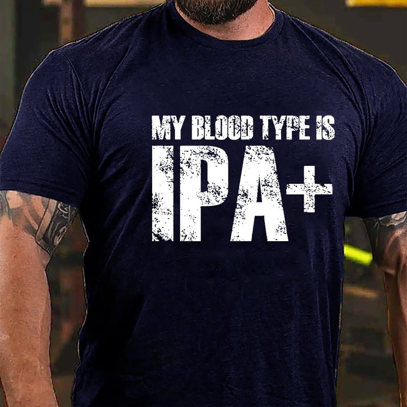 My Blood Type Is IPA+ Cotton T-shirt