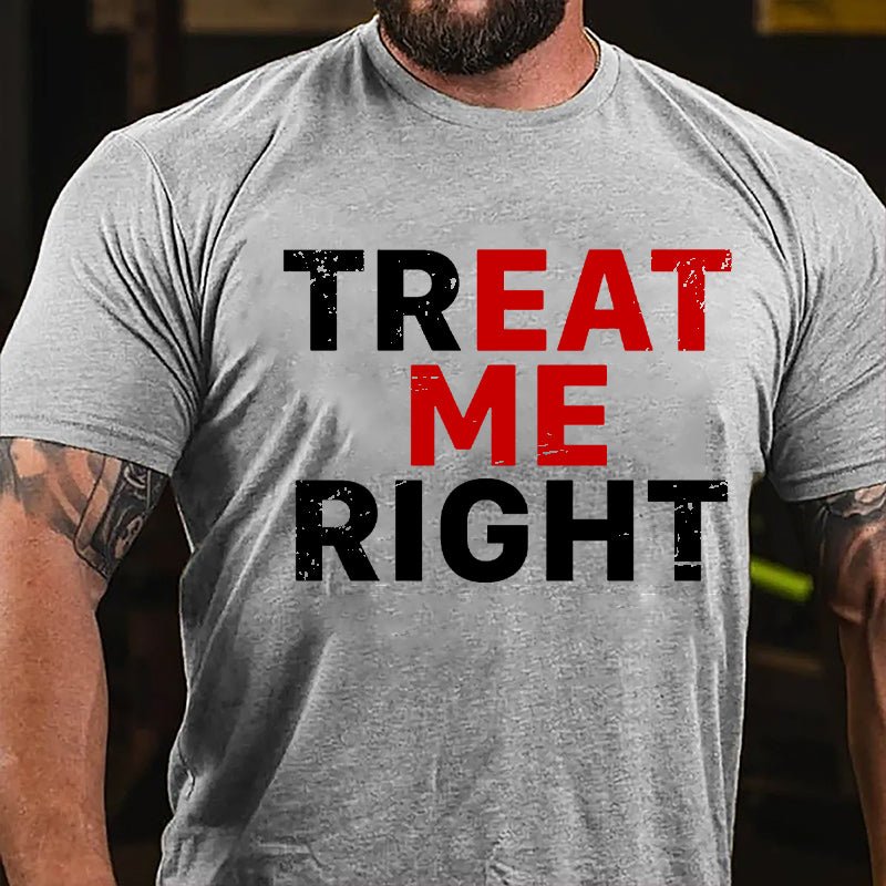 Treat Me / Eat Me Right Cotton T-shirt