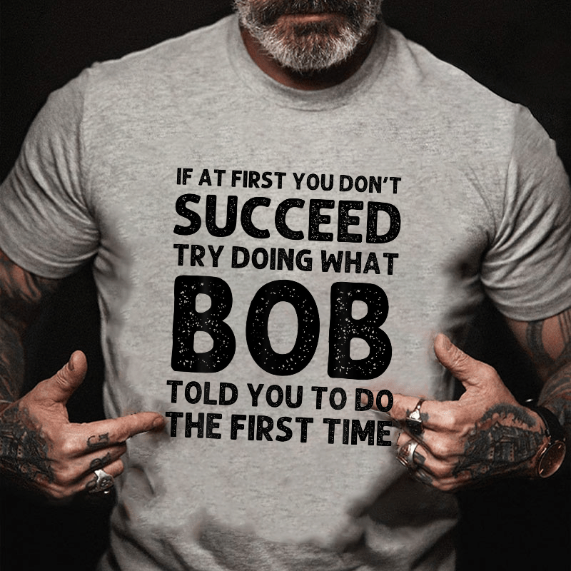 If At First You Don't Succeed Cotton T-shirt