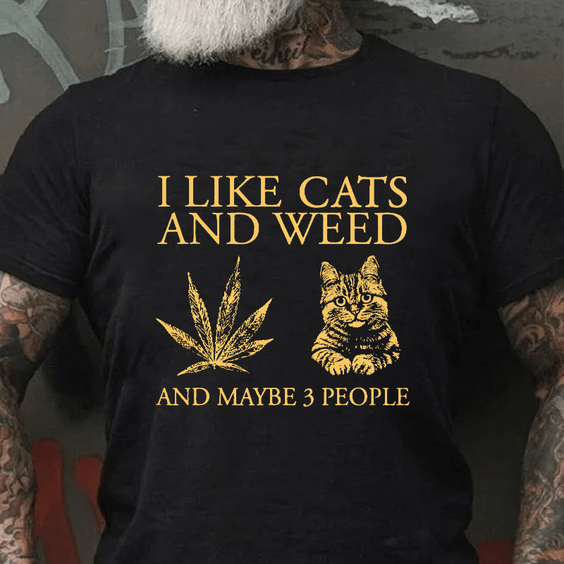 I Like Cats  And Maybe 3 People Cotton T-shirt