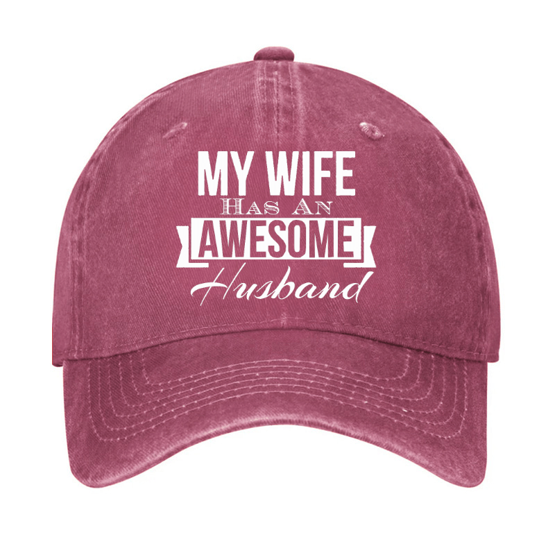 My Wife Has An Awesome Husband Cap