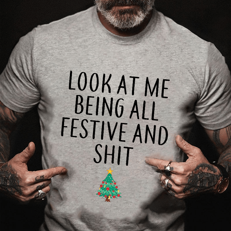 Maturelion Look At Me Being All Festive And Shit Funny Christmas Cotton T-shirt