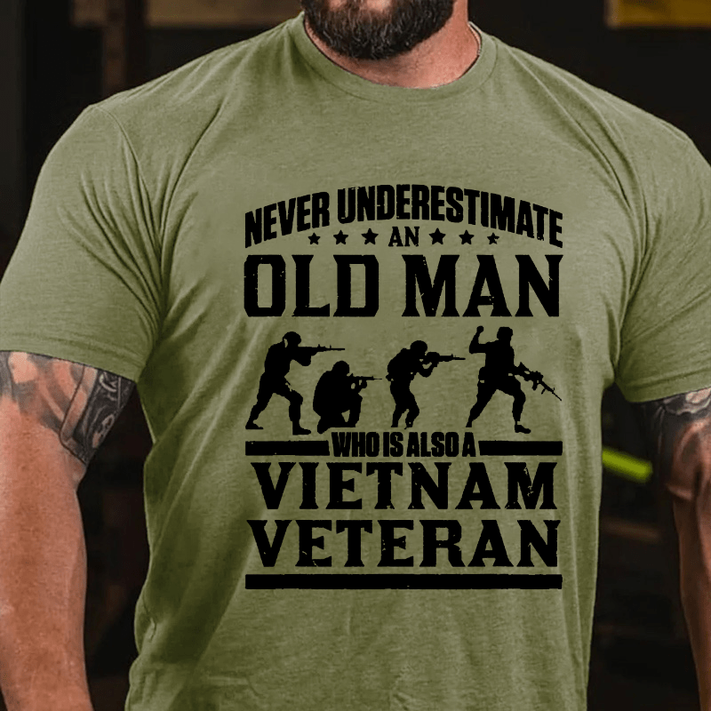 Never Underestimate An Old Man Who Is Also A Vietnam Veteran Cotton T-shirt