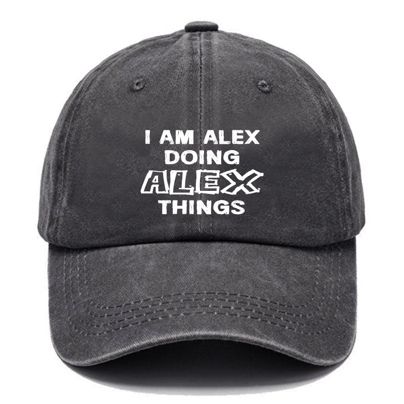 I Am Alex Doing Alex Things Cap