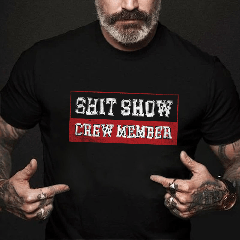 Shit Show Crew Member Cotton T-shirt