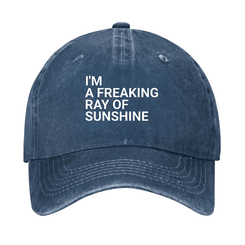 I'm A Freaking Ray Of Sunshine Cap