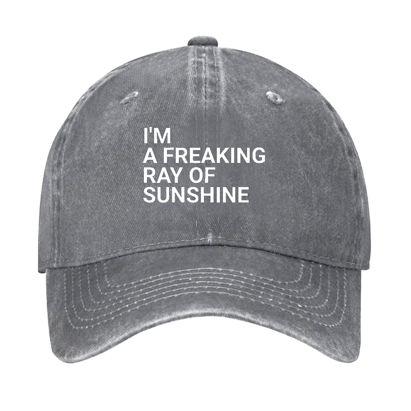 I'm A Freaking Ray Of Sunshine Cap