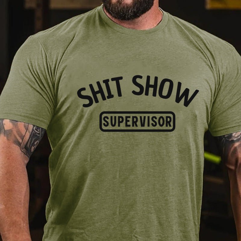 Shit Show Supervisor Funny Cotton T-shirt